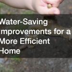 Discover practical water-saving improvements to reduce waste, lower bills, and make your home more efficient year-round.